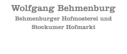  Wolfgang Behmenburg Behmenburger Hofmosterei und Stockumer Hofmarkt 