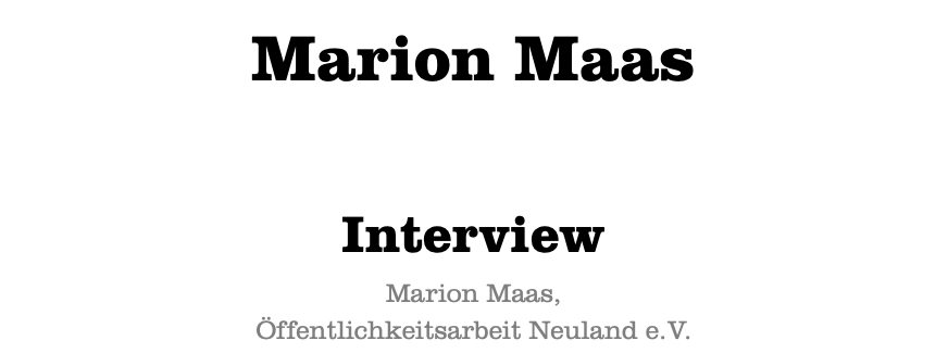  Marion Maas Interview Marion Maas, Öffentlichkeitsarbeit Neuland e.V.